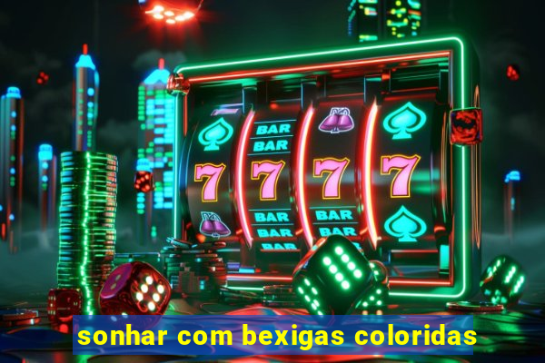 sonhar com bexigas coloridas